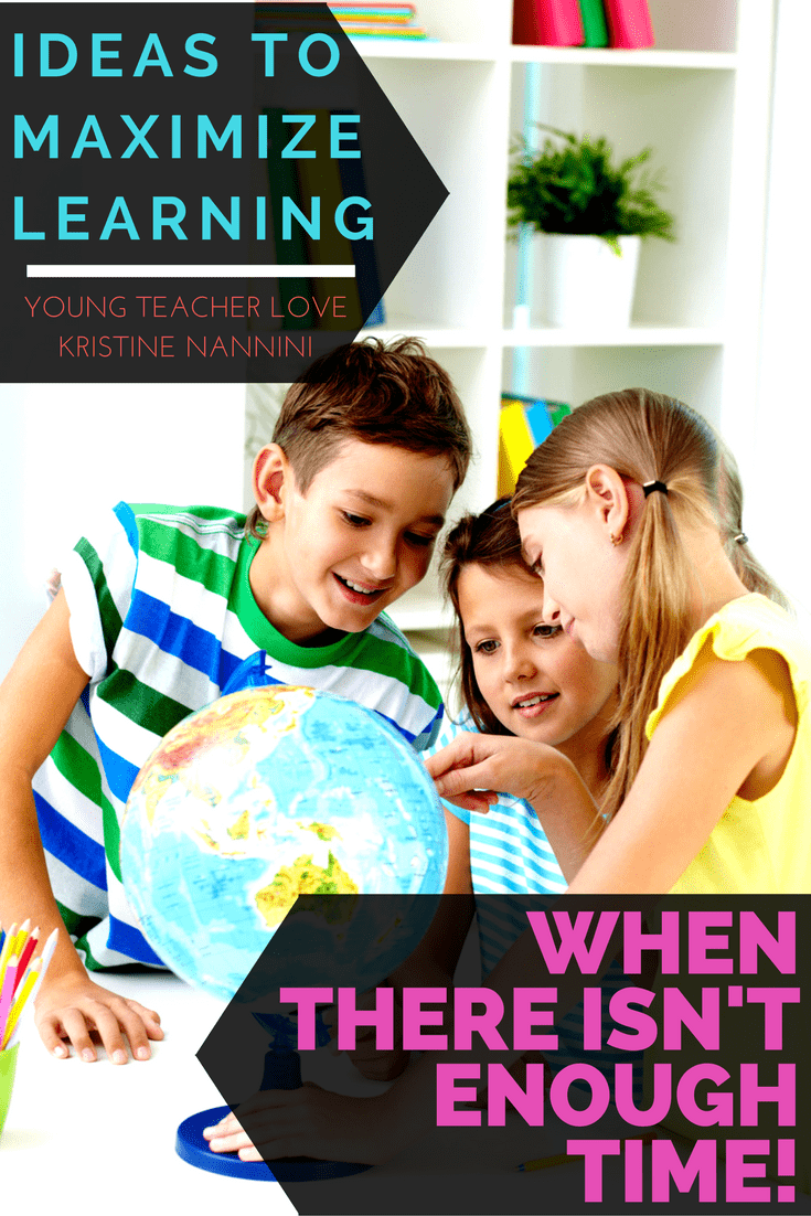 Maximize Learning Time Ideas to Maximize Learning in the Classroom When Time is Short - In the ...