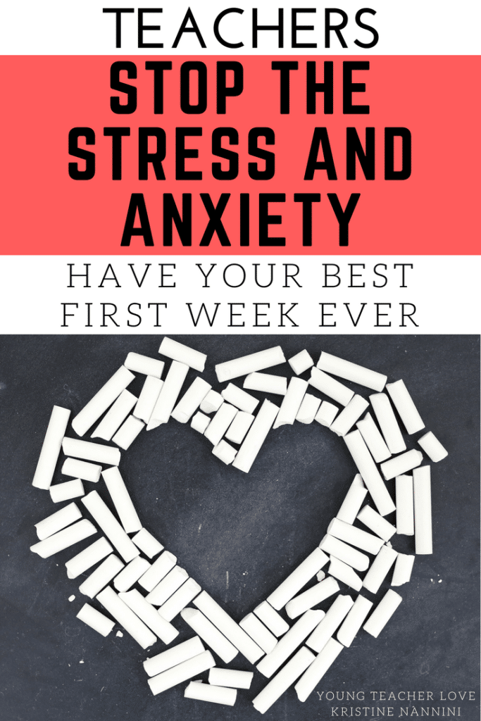 TEACHERS! Click this blog to read how to have your best first week! Lots of great ideas to stop the stress and anxiety! - Young Teacher Love by Kristine Nannini